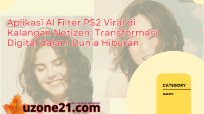 Aplikasi AI Filter PS2 Viral di Kalangan Netizen: Transformasi Digital dalam Dunia Hiburan