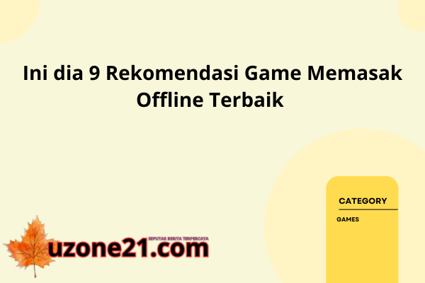 9 Rekomendasi Game Memasak Offline