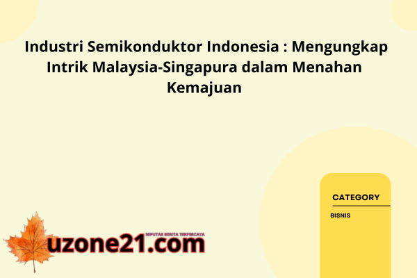 Industri Semikonduktor Indonesia
