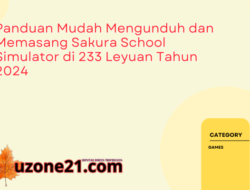 Panduan Mudah Mengunduh dan Memasang Sakura School Simulator di 233 Leyuan Tahun 2024