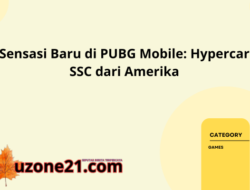 Sensasi Baru di PUBG Mobile: Hypercar SSC dari Amerika