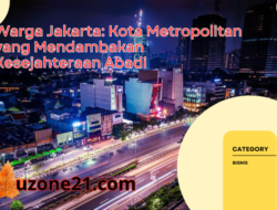 Warga Jakarta: Kota Metropolitan yang Mendambakan Kesejahteraan Abadi