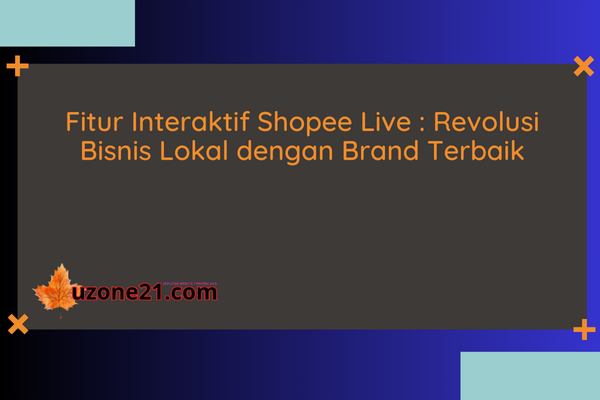 Fitur Interaktif Shopee Live