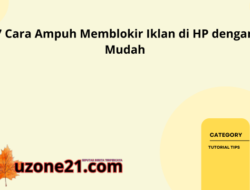 7 Cara Ampuh Memblokir Iklan di HP dengan Mudah