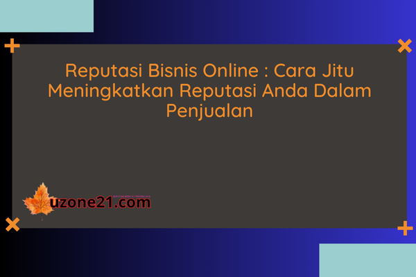 Reputasi Bisnis Online