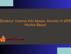 Direktur Utama KAI Absen, Komisi VI DPR Murka Besar