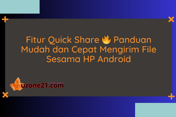 Fitur Quick Share