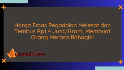 Harga Emas Pegadaian Melesat