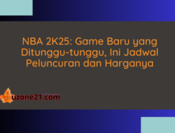 NBA 2K25: Game Baru yang Ditunggu-tunggu, Ini Jadwal Peluncuran dan Harganya