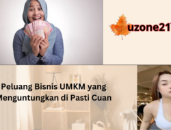 Peluang Bisnis UMKM yang Menguntungkan di Pasti Cuan