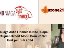 CIMB Niaga Auto Finance (CNAF) Capai Persetujuan Kredit Mobil Baru 22.922 Unit per Juli 2024