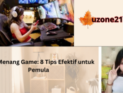 Cara Menang Game: 8 Tips Efektif untuk Pemula