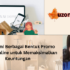 Memahami Berbagai Bentuk Promo Belanja Online untuk Memaksimalkan Keuntungan