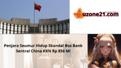 Penjara Seumur Hidup Skandal Bos Bank Sentral China KKN Rp 856 M!