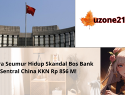 Penjara Seumur Hidup Skandal Bos Bank Sentral China KKN Rp 856 M!