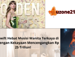 Taylor Swift Hebat Musisi Wanita Terkaya di Dunia dengan Kekayaan Mencengangkan Rp 25 Triliun!