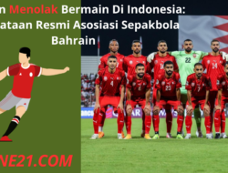 Bahrain Menolak Bermain Di Indonesia: Pernyataan Resmi Asosiasi Sepakbola Bahrain