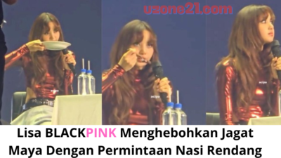 Lisa BLACKPINK Menghebohkan Jagat Maya Dengan Permintaan Nasi Rendang