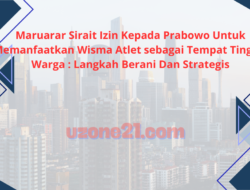 Maruarar Sirait Izin Kepada Prabowo Untuk Memanfaatkan Wisma Atlet sebagai Tempat Tinggal Warga : Langkah Berani Dan Strategis