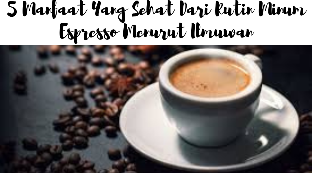 Minum Espresso