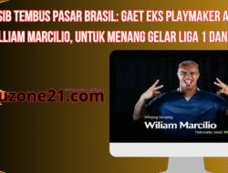 Persib Tembus Pasar Brasil: Gaet Eks Playmaker Arema, William Marcilio, untuk Menang Gelar Liga 1 dan Asia