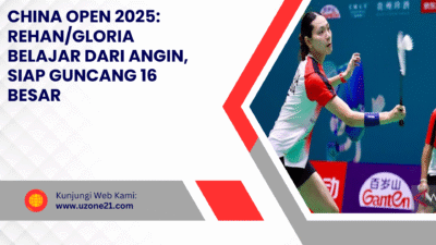 China Open 2025: Rehan/Gloria Belajar dari Angin, Siap Guncang 16 Besar