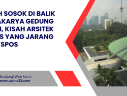 Inilah Sosok di Balik Mahakarya Gedung DPR RI, Kisah Arsitek Jenius yang Jarang Terekspos