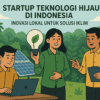 Tiga Startup Raih Rp 10 Miliar untuk Uji Coba Solusi Iklim di Indonesia