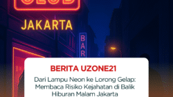 Membaca Risiko Kejahatan Hiburan Malam Jakarta Dari Lampu Neon ke Lorong Gelap