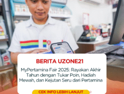 MyPertamina Fair 2025: Rayakan Akhir Tahun dengan Tukar Poin, Hadiah Mewah, dan Kejutan Seru dari Pertamina