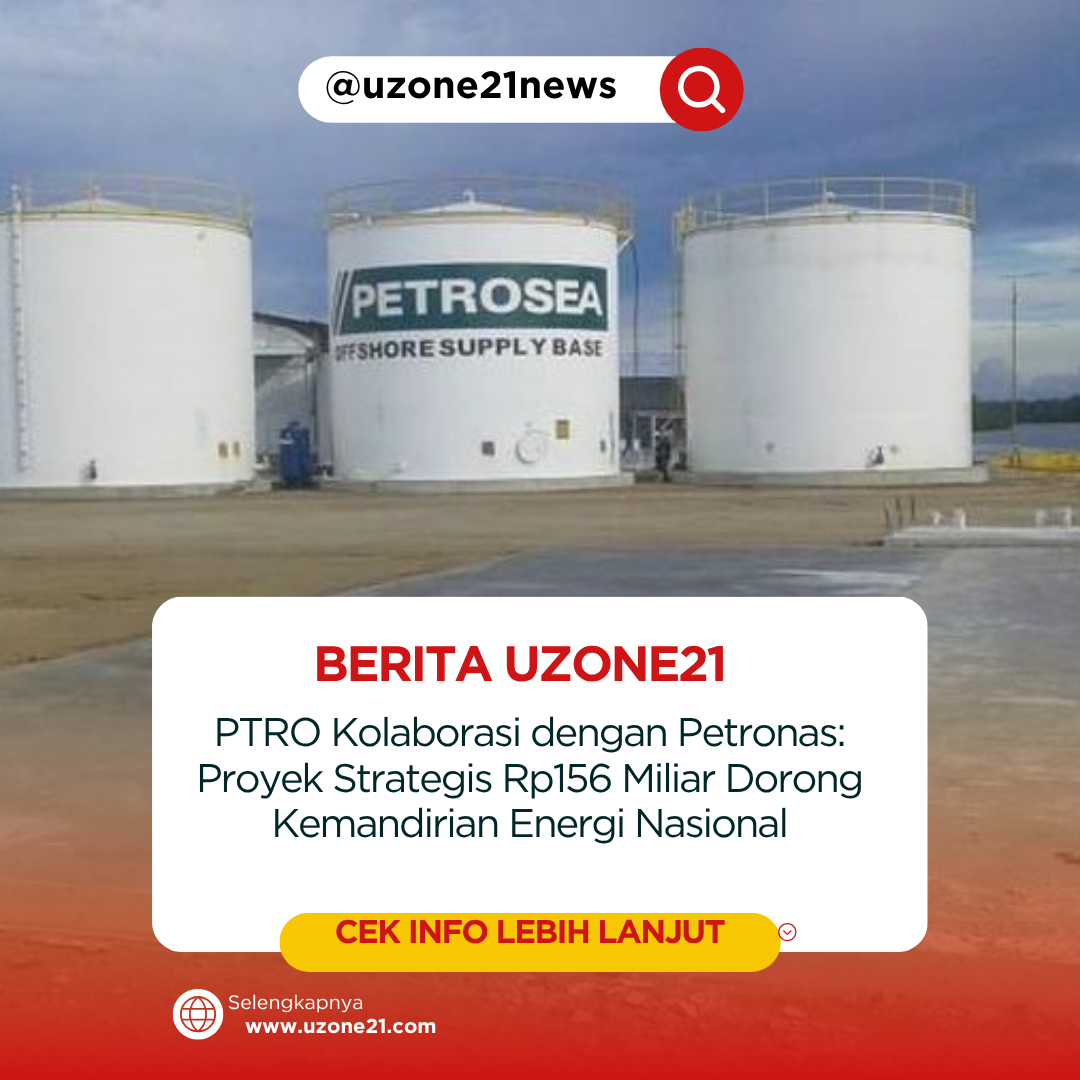 PTRO Kolaborasi dengan Petronas