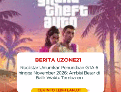 Rockstar Umumkan Penundaan GTA 6 hingga November 2026: Ambisi Besar di Balik Waktu Tambahan