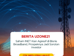 Saham INET Kian Agresif di Bisnis Broadband, Prospeknya Jadi Sorotan Investor