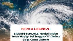 Bibit 96S Berevolusi Menjadi Siklon Tropis Hayley, Bali hingga NTT Diminta Siaga Cuaca Ekstrem