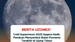 Cold Supermoon 2025 Segera Hadir, Panduan Menyambut Bulan Purnama Terakhir di Ujung Tahun