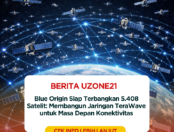 Blue Origin Siap Terbangkan 5.408 Satelit: Membangun Jaringan TeraWave untuk Masa Depan Konektivitas