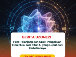 Foto Telanjang dan Grok: Pengakuan Elon Musk soal Fitur AI yang Luput dari Perhatiannya