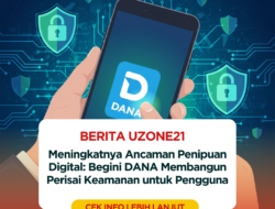 Meningkatnya Ancaman Penipuan Digital: Begini DANA Membangun Perisai Keamanan untuk Pengguna