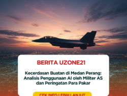 Kecerdasan Buatan di Medan Perang: Analisis Penggunaan AI oleh Militer AS dan Peringatan Para Pakar