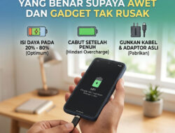 Cara Cas Baterai Ponsel yang Benar Supaya Awet dan Gadget Tak Rusak